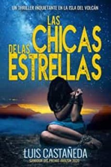 las chicas de las estrellas: un thriller inquietante en la isla del volcan-luis castañeda-9798821129581
