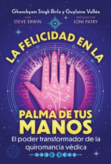 la felicidad en la palma de tus manos-ghanshyam singh birla-guylaine vallée-steve erwin-9798888505281