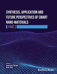 synthesis, application and future perspectives of smart nano materials (part 2) (ebook)-9798898810481