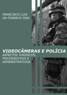 videocameras e policia (ebook)-francisco luiz fonseca da issa-3410001780691