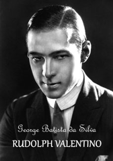 rudolph valentino (ebook)-george batista da silva-3410002838391