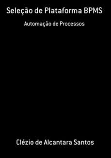 seleço de plataforma bpms (ebook)-clézio alcantara de santos-3410003757691