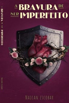 a   bravura de ser imperfeito (ebook)-naican escobar-3410004098991