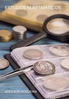 estudos numismaticos (ebook)-adeilson nogueira-3410004293891
