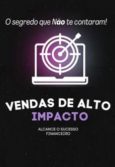 vendas de alto impacto:  alcance o sucesso financeiro (ebook)-melissa serafim-3410006166391