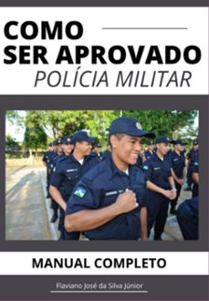 como ser aprovado no concurso da polícia militar (ebook)-flaviano josé silva da júnior-3410006215891