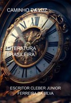caminho da luz (ebook)-escritor cleber junior ferreira da silva-3410006541891