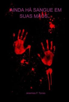 ainda ha sangue em suas mos... (ebook)-jeremias f. torres-3410006853291