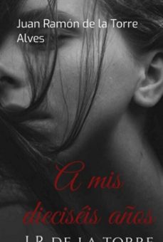 a mis dieciseis años (ebook)-juan ramón torre de la alves-3410006940991