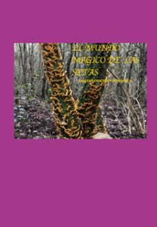 el mundo magico de las setas (ebook)-jose mª alarte-3410007496091
