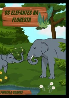 os elefantes na floresta (ebook)-priscila soares-3410007764091