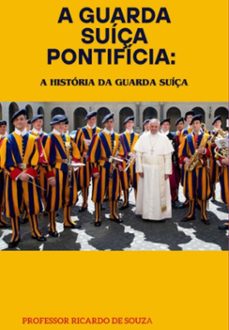 a guarda suiça pontificia (ebook)-professor ricardo de souza-3410008039891