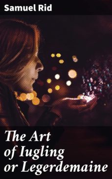 the art of iugling or legerdemaine (ebook)-samuel rid-4057664168191