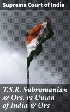 t.s.r. subramanian &amp; ors. vs union of india &amp; ors (ebook)-supreme court of india-4064066064891