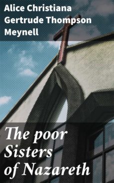 the poor sisters of nazareth (ebook)-alice christiana gertrude thompson meynell-4064066073091
