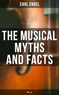 the musical myths and facts (vol. 1&amp;2) (ebook)-carl engel-4064066393991