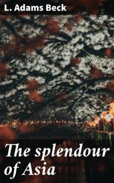 the splendour of asia (ebook)-l. adams beck-4066339531291