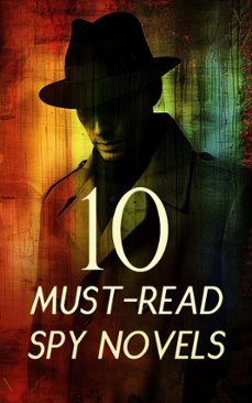 10 must-read spy novels (ebook)-james fenimore cooper-e. phillips oppenheim-joseph conrad-4066339591691