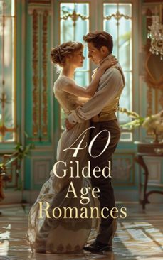 40 gilded age romances (ebook)-edith wharton-mark twain-frances hodgson burnett-4066339592391