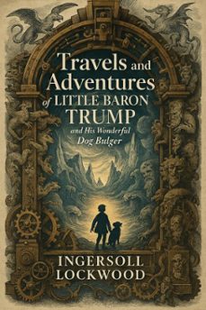 travels and adventures of little baron trump and his wonderful dog bulger (ebook)-ingersoll lockwood-7502319077191