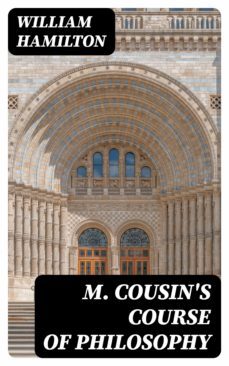m. cousin's course of philosophy (ebook)-william hamilton-8596547055891