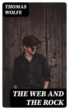 the web and the rock (ebook)-thomas wolfe-8596547185291