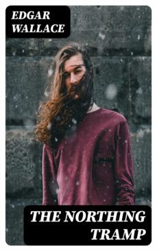 the northing tramp (ebook)-edgar wallace-8596547188391