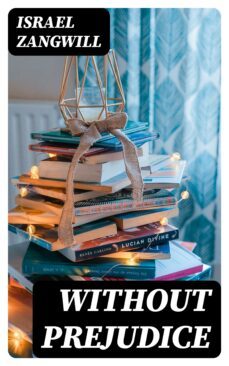 without prejudice (ebook)-israel zangwill-8596547370291