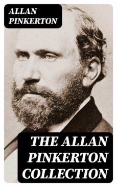 the allan pinkerton collection (ebook)-allan pinkerton-8596547402091