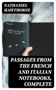 passages from the french and italian notebooks, complete (ebook)-nathaniel hawthorne-8596547416791