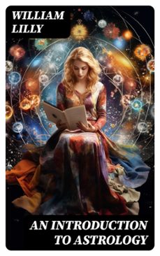 an introduction to astrology (ebook)-william lilly-8596547730491