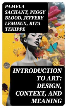 introduction to art: design, context, and meaning (ebook)-8596547761891
