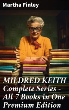 mildred keith complete series  all 7 books in one premium edition (ebook)-martha finley-8596547809791