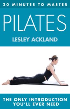 20 minutes to master ... pilates (ebook)-lesley ackland-9780007529391