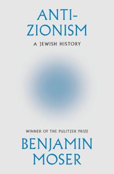 anti-zionism (ebook)-benjamin moser-9780008722791