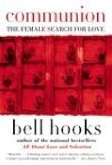 communion: the female search for love-bell hooks-9780060938291