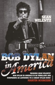 bob dylan in america-sean wilentz-9780099549291