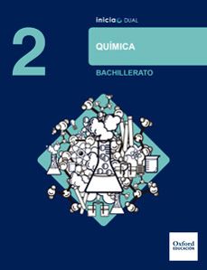 inicia dual quimica 2º bachillerato libro del alumno-9780190502591