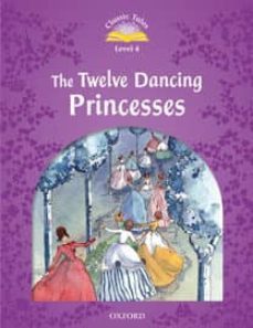 classic tales second edition: classic tales level 4. the twelve dancing princesses: pack 2nd ed. (classic tales 2nd edition)-9780194239691