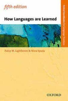 how languages are learned 5th edition. coleccion oxford handbooks for language teachers, numero 0-patsy m. lightbown-9780194406291