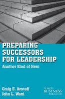 preparing successors for leadership: another kind of hero-9780230110991