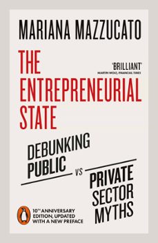 the entrepreneurial state (ebook)-mariana mazzucato-9780241305591