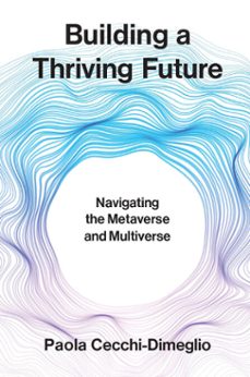 building a thriving future (ebook)-paola cecchi-dimeglio-9780262384391