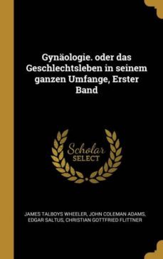 gynaologie. oder das geschlechtsleben in seinem ganzen umfange, erster band-9780270491791