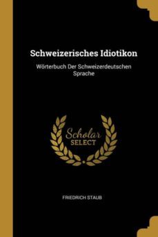 schweizerisches idiotikon-9780270887891