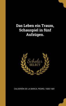 das leben ein traum, schauspiel in funf aufzugen.-9780274541591