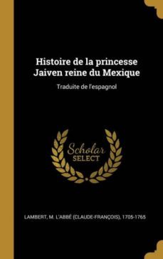 histoire de la princesse jaiven reine du mexique-9780274576791