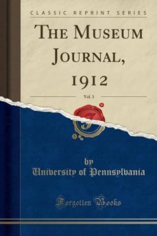 the museum journal, 1912, vol. 3 (classic reprint)-9780282532291