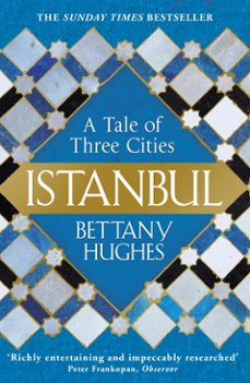 istanbul (ebook)-bettany hughes-9780297868491