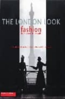 the london look fashion: from street to catwalk-christopher breward-edwina ehrman-caroline evans-9780300103991
